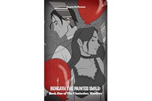 Beneath the Painted Smile: Book One of The Chatterbox Murders
