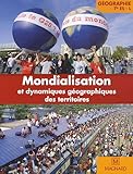Géographie Tle ES L : Mondialisation et dynamiques géographiques des territoirs, Grand format