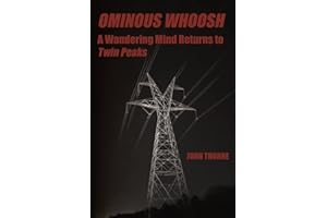 Ominous Whoosh: A Wandering Mind Returns to Twin Peaks