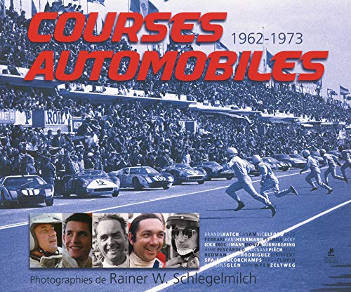 Courses Automobiles 1962-1973 by Rainer w Schlegelmilch