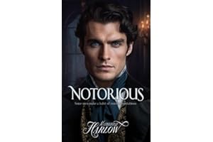 Notorious: Steamy Historical Romance Novel, A Rake Regency Romance Book 1 - Corrupting The Innocent (Agents of Ruin)