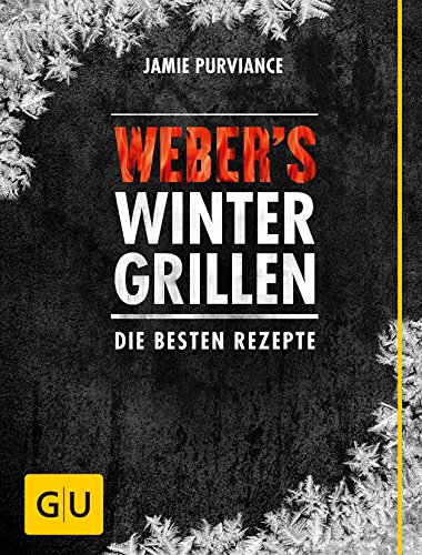 Weber’s Wintergrillen (GU Weber’s Grillen)