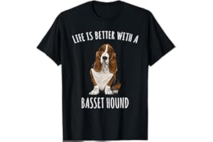 MIGNON BASSET HOUND La Vie Est Mieux Avec Basset Hound T-Shirt