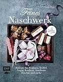 Image de Feines Naschwerk: Rezepte für Pralinen, Trüffeln, Nugat, Bonbons, kandierte Früchte und mehr –