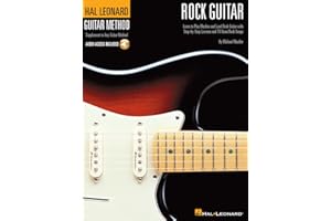 Rock Guitar Method Learn Rhythm and Lead Guitar Step-By-Step Lessons with 70 Rock Songs, Riffs, Chords, and Techniques Includes Online Audio for Play-Along and Practice: Book/Online Audio