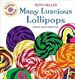 Many Luscious Lollipops: A Book About Adjectives (Explore!) by 