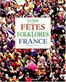Guide des fêtes et folklores de France