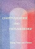 Christussucher und Michaeldiener: Die karmischen Strömungen der anthroposophischen Bewegung by 