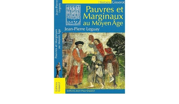 Amazonfr Pauvres Et Marginaux Au Moyen Age Jean Pierre - 