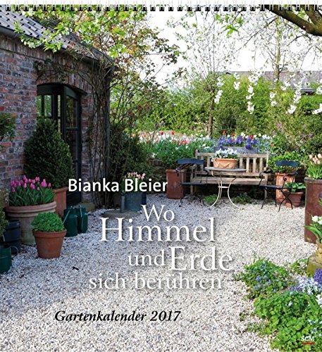 Wo Himmel und Erde sich berühren 2017: Gartenkalender
