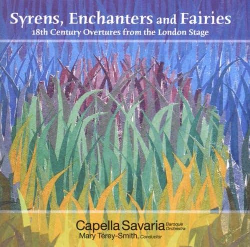 Syrens, Enchanters and Fairies: 18th Century Overtures from the London Stage