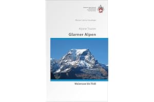 Glarner Alpen Alpinführer: Vom Walensee zum Tödi