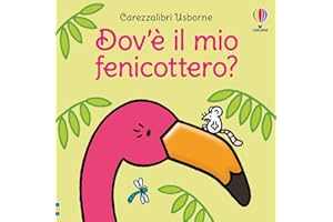 Carezzalibri Usborne - Dov'è il mio fenicottero?