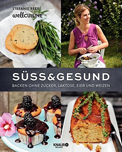 Download Süß & gesund: Backen ohne Zucker, Laktose, Eier und Weizen Download Süß & gesund: Backen ohne Zucker, Laktose, Eier und Weizen