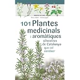 101 Plantes medicinals i arom&agrave;tiques silvestres de Catalunya: que cal con&egrave;ixer (Miniguia de camp)