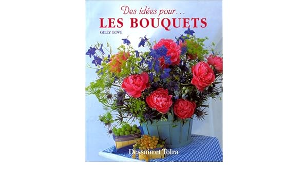 Amazonfr Les Bouquets Plus De 20 Modèles Pour Décorer - 