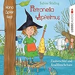 Zauberschlaf und Knallfroschchaos (Petronella Apfelmus 2)