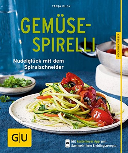 Download Gemüse-Spirelli: Nudelglück mit dem Spiralschneider (GU KüchenRatgeber) Download Gemüse-Spirelli: Nudelglück mit dem Spiralschneider (GU KüchenRatgeber)