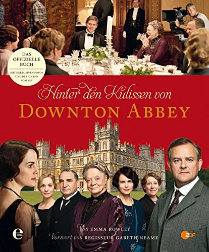 Download Hinter den Kulissen von Downton Abbey: Das offizielle Begleitbuch zu allen vier Staffeln Download Hinter den Kulissen von Downton Abbey: Das offizielle Begleitbuch zu allen vier Staffeln