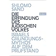 Die Erfindung des jüdischen Volkes: Israels Gründungsmythos auf dem Prüfstand | »Der wichtigste Beitrag zur jüdischen Geschic
