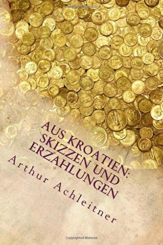 Preisvergleich Produktbild Aus Kroatien: Skizzen und Erzahlungen