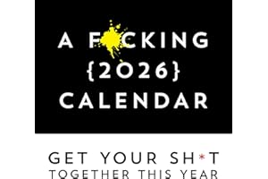 A F*cking 2026 Wall Calendar: Get Your Sh*t Together This Year - Includes Stickers! (Calendars & Gifts to Swear By)