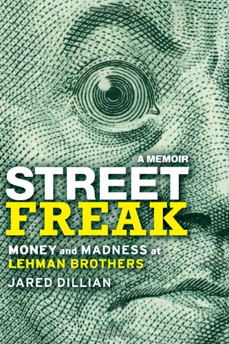 Download Street Freak: Money and Madness at Lehman Brothers Download Street Freak: Money and Madness at Lehman Brothers