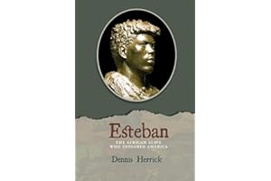 Esteban: The African Slave Who Explored America