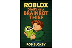 ROBLOX: Diary of a Brainrot Thief: Unofficial Books