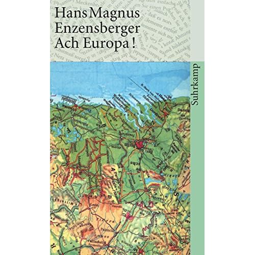 Ach Europa!: Wahrnehmungen aus sieben Ländern. Mit einem Epilog aus dem Jahre 2006 (suhrkamp taschenbuch, Band 1690) Ach Europa!: Wahrnehmungen aus sieben Ländern. Mit einem Epilog aus dem Jahre 2006 (suhrkamp taschenbuch, Band 1690)