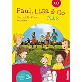 PAUL, LISA &amp; CO PLUS A1.1 Kb&amp;Code: Deutsch f&uuml;r Kinder.Deutsch als Fremdsprache / Kursbuch plus interaktive Version