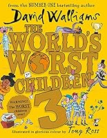 The World's Worst Children 3: Fiendishly Funny New Short Stories for Fans of David Walliams Books