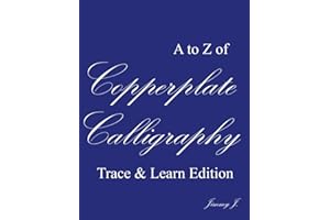 ASK A to Z of Copperplate calligraphy | Trace & Learn Edition | Best Gift: Learn Penmanship | Calligraphy Workbook | Mastering Handwriting | Cursive ... Beginners (ASK Copperplate Calligraphy Books)