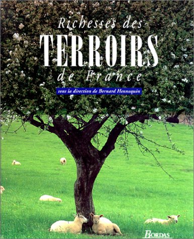 couverture de : Richesses des Terroirs de France