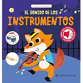 El sonido de los instrumentos: Cuento con sonidos para beb&eacute;s. &iexcl;Descubre los instrumentos con tus animales favoritos e interac