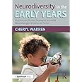 Neurodiversity in the Early Years: Practical and Proven Strategies to Enable Neurodivergent Children to Thrive
