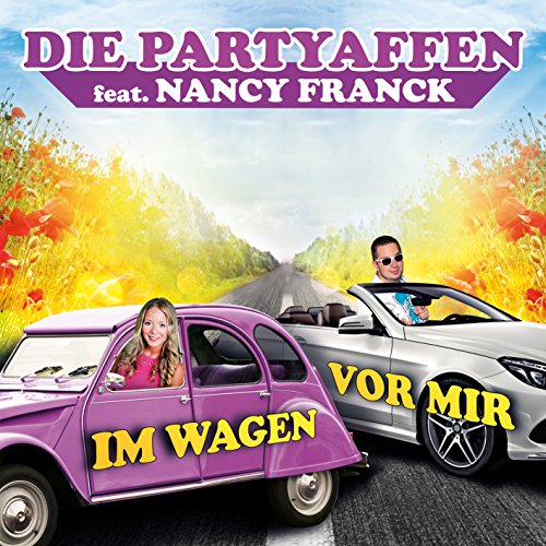 Im Wagen vor mir by Die Partyaffen feat. Nancy Franck on Amazon Music Amazon.co.uk