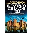Il castello dei falchi neri. L’autore italiano di thriller storici più venduto nel mondo