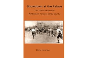 Showdown at the Palace: The 1898 FA Cup Final - Nottingham Forest v Derby County