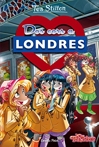 Dos cors a Londres (TEA STILTON TAPA DURA)