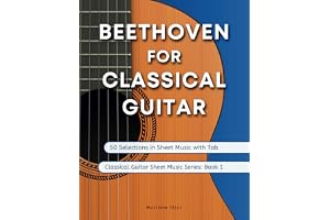 Beethoven for Classical Guitar: 50 Selections in Sheet Music with Tab