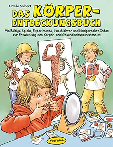 Download Das Körper-Entdeckungsbuch: Vielfältige Spiele, Experimente, Geschichten und kindgerechte Infos zur Entwicklung des Körper- und Gesundheitsbewusstseins Download Das Körper-Entdeckungsbuch: Vielfältige Spiele, Experimente, Geschichten und kindgerechte Infos zur Entwicklung des Körper- und Gesundheitsbewusstseins