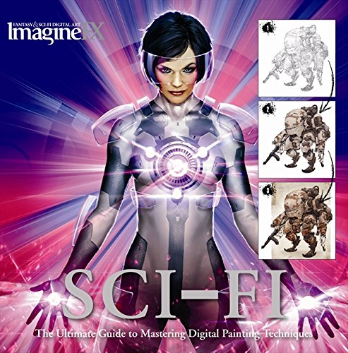 ImagineFX: Sci-Fi: The Ultimate Guide to Mastering Digital Painting Techniques
