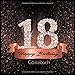 18 Happy Birthday: Gästebuch I Edles Cover in Schwarz Rose Gold mit Diamanten I für 60 Gäste I Geschriebene Glückwünsche und Geschenke Liste I ... I Softcover I Geschenkidee zum Geburtstag by Festliches Geburtstags-Zubehör