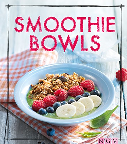 Download Smoothie Bowls: Das Rezeptbuch (Iss Dich gesund!) Download Smoothie Bowls: Das Rezeptbuch (Iss Dich gesund!)