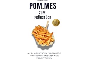 POM.MES zum Frühstück: Wie Sie mit emotionaler Intelligenz Ihr Unternehmen sicher in die Zukunft führen