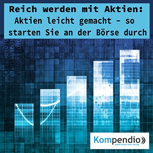 Reich-werden-mit-Aktien-Aktien-leicht-gemacht-so-starten-Sie-an-der-Brse-durch