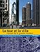 La tour et la ville - manuel de la grande hauteur by