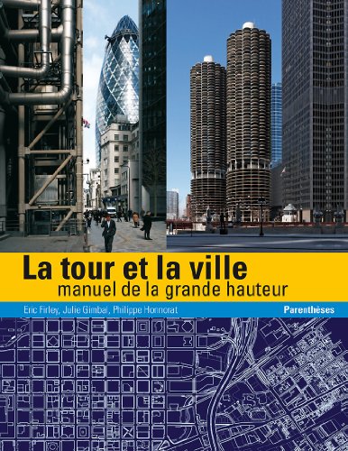 Télécharger La tour et la ville - manuel de la grande hauteur livre En ligne