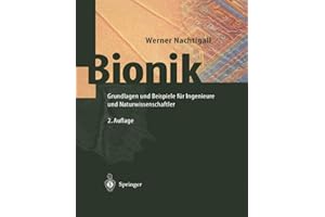 Bionik: Grundlagen und Beispiele für Ingenieure und Naturwissenschaftler
